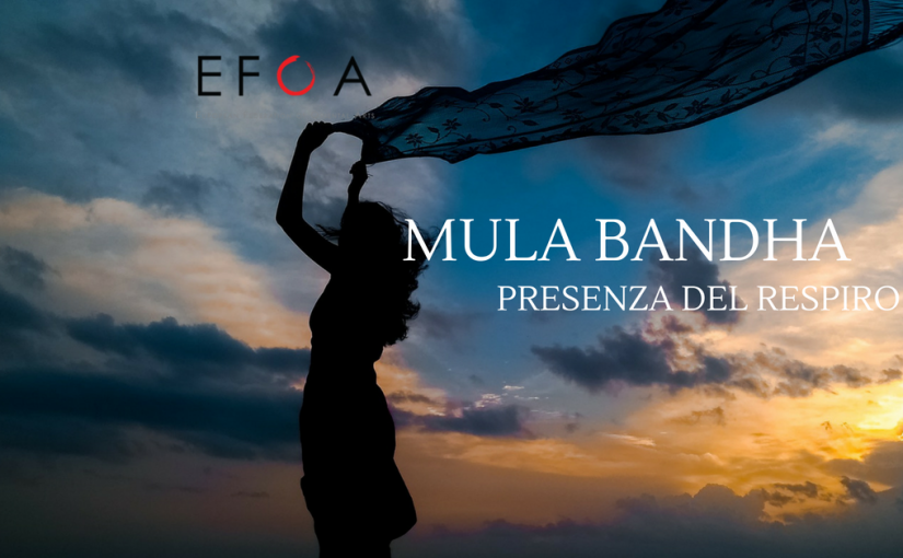 MULA BANDHA: PRESENZA DEL RESPIRO
