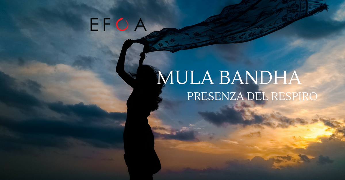 MULA BANDHA: PRESENZA DEL RESPIRO